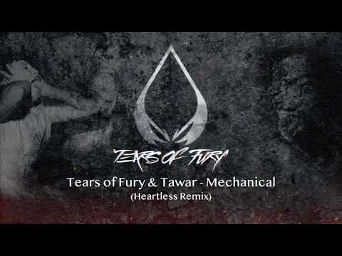 Tears of Fury & Tawar - Mechanical (Heartless Remix) [FREE DOWNLOAD]
