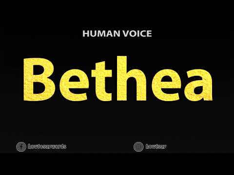 How To Pronounce Bethea