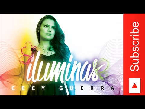 Cecy Guerra - Iluminas  ( versión acústica)