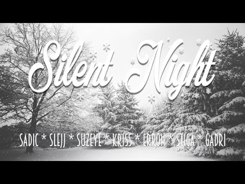 Silent Night - DJ Sadic, Suzeye, Stiga, Gadfri, Kriss Erroh, Slejj