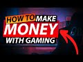 How To Make Money Playing Games In 2021
