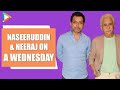 Naseeruddin Shah REVEALS He Was First Offered Anupam Kher’s Role In ‘A Wednesday’