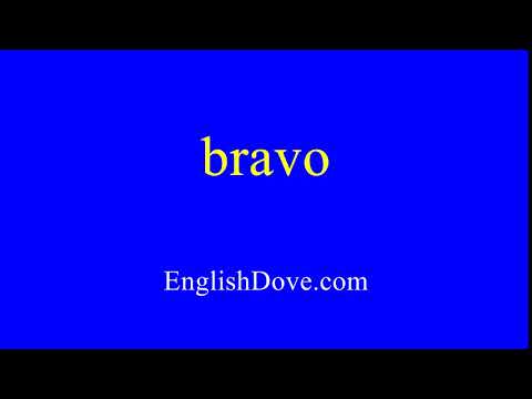 How to pronounce bravo in American English.