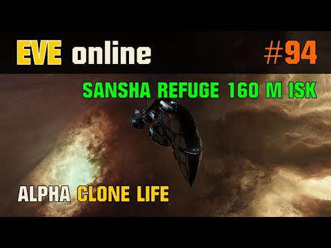 EVE Online Alpha Clone Life Ep. 94 - 160M ISK Sansha Refuge - Day 87 - No Comment