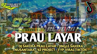 Download lagu DJ SAKERA PRAU LAYAR BY 92 PROJECT || JINGLE SAKERA NUSANTARA mp3