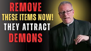 These Items Attract Demons in Your Home — Remove Them Now | Bishop Robert Barron