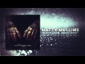 Matty Mullins - Right Here, Right Now 
