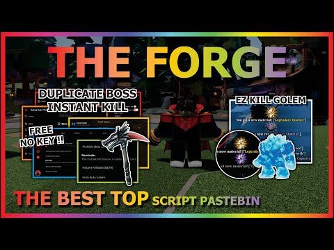 THE FORGE Script Pastebin 2026 AUTO FARM, INSTANT KILL, DUPLICATE BOSS, QUEST, AUTO FORGE (NO KEY)⚔️