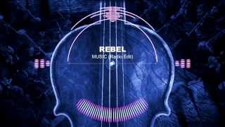 Rebel - Music (Radio Edit)