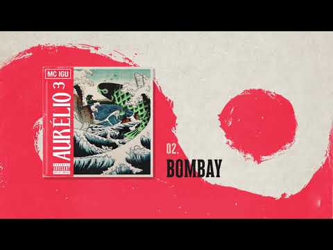 02. Mc Igu - Bombay (Áudio Oficial) | Aurélio³