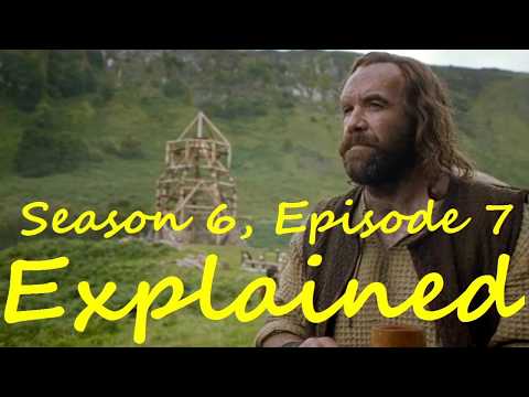 Season 6, episode 7; explained (Game of Thrones)