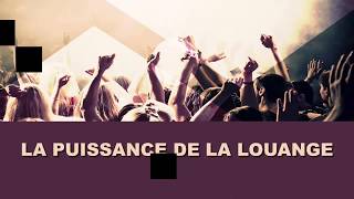 LA PUISSANCE DE LA LOUANGE