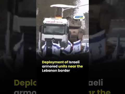 Tensions Rise at Israel–Lebanon border | Israeli Armored Deployment Raises Alarm