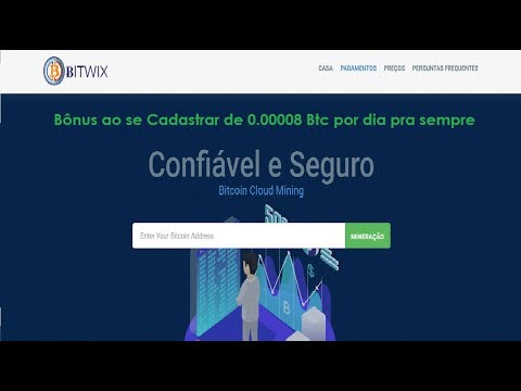 "CONFIRAM" BITWIX 8000 SATOSHIS POR DIA PRA SEMPRE APENAS POR SE CADASTRAR