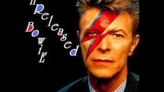 David Bowie-Unreleased And Bonus Songs [FULL ALBUM] Part4