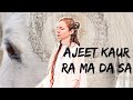 Ajeet Kaur - Ra Ma Da Sa