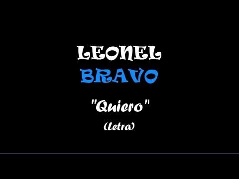 Leonel Bravo - Quiero (Letra)