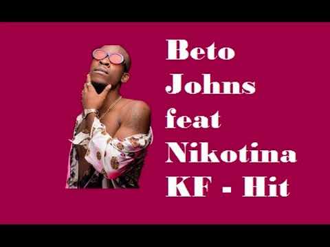 Beto Johns -  Hit feat  Nikotina KF 2018