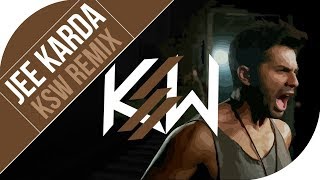 JEE KARDA (KSW REMIX) | DIVYA KUMAR | SACHIN-JIGAR | KSW (2018)
