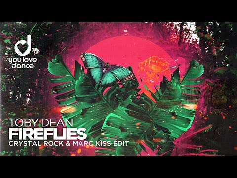 Toby Dean – Fireflies (Crystal Rock & Marc Kiss Edit)