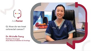 Colorectal Cancer Treatment | Dr. Michelle Tseng, Farrer Park Hospital Singapore