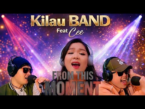 From this moment - Shania twain (Kilau Band Feat Cee Cover) 
