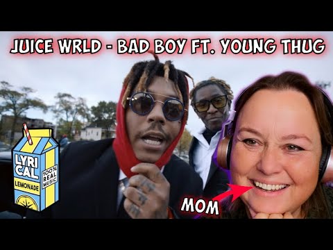 MOM Reacts to Juice WRLD - Bad Boy ft. Young Thug (Directed by Cole Bennett)