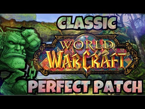 My Ideal Classic WoW 'Frankenpatch' | Classic WoW