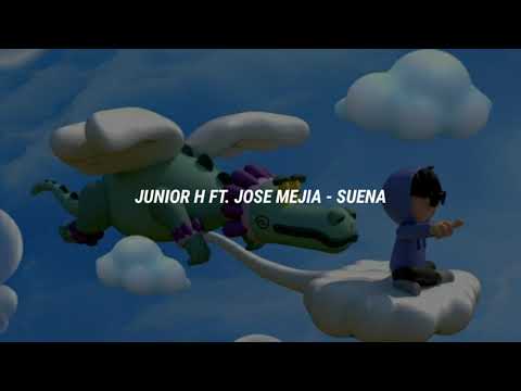 4.- Junior H Ft. Jose Mejia - Suena [Letra]