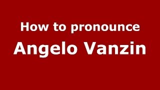 How to pronounce Angelo Vanzin
