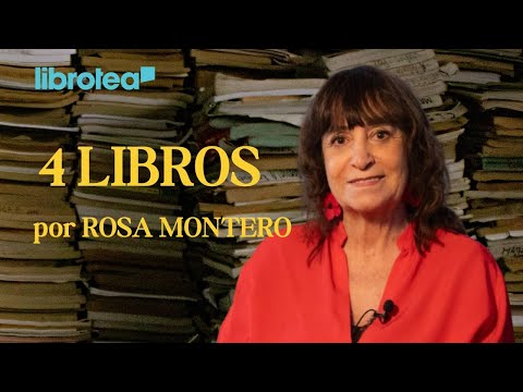 ROSA MONTERO NOS RECOMIENDA 4 LIBROS