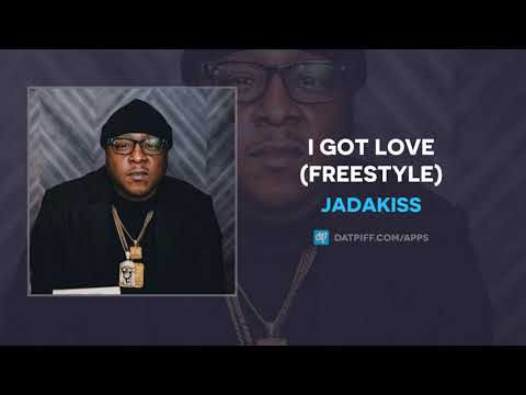 Jadakiss - I Got Love (Freestyle)