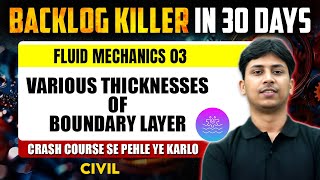 Fluid Mechanics 03 | Various Thicknesses of Boundary Layer | Civil Engineering | GATE Crash Course