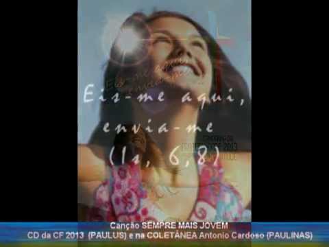 JUVENTUDE E FRATERNIDADE - canção SEMPRE MAIS JOVEM - CF 2013