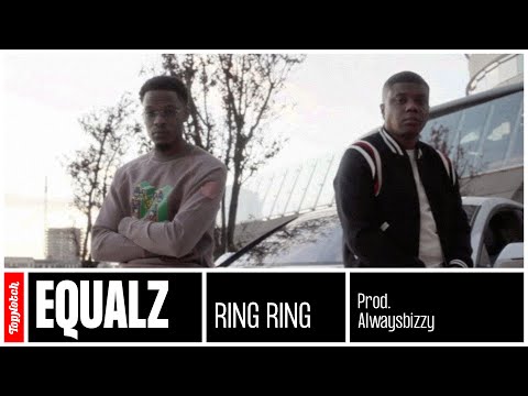 Equalz - Ring Ring (prod. Alwaysbizzy)