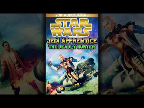 Star Wars: Jedi Apprentice Book 11: The Deadly Hunter - Full Unabridged Audiobook