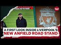 WOW! A first look inside Liverpool’s new Anfield Road Stand