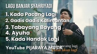 Download lagu Kada Pacang Lagi - Syahriyadi | Gadis Manis Kalimantan Full Album 2026 | Paling Enak Di Dengar  mp3