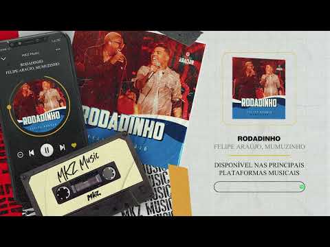 Felipe Araújo, Mumuzinho | Rodadinho | MKZ Music