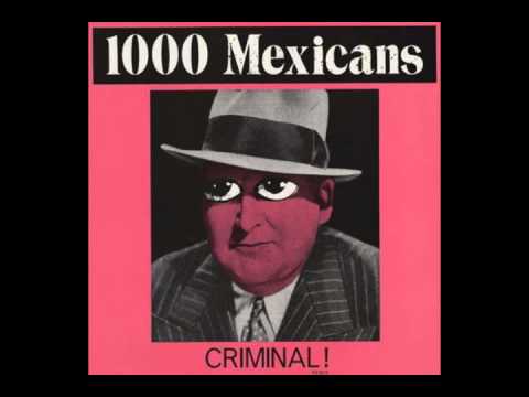 1000 mexicans - criminal
