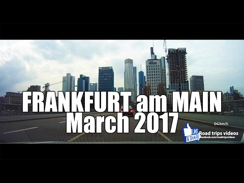 ROAD TRIP: driving through Frankfurt am Main / Germany in March 2017