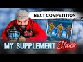 MY NEXT COMPETITION STACK | MUSCLE GAINING STACK