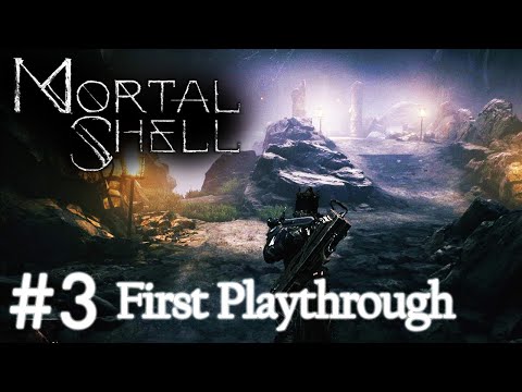 Mortal Shell | First Playthrough #3