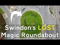 The Council Took Away The Magic - Swindon's Lost Magic Roundabout
