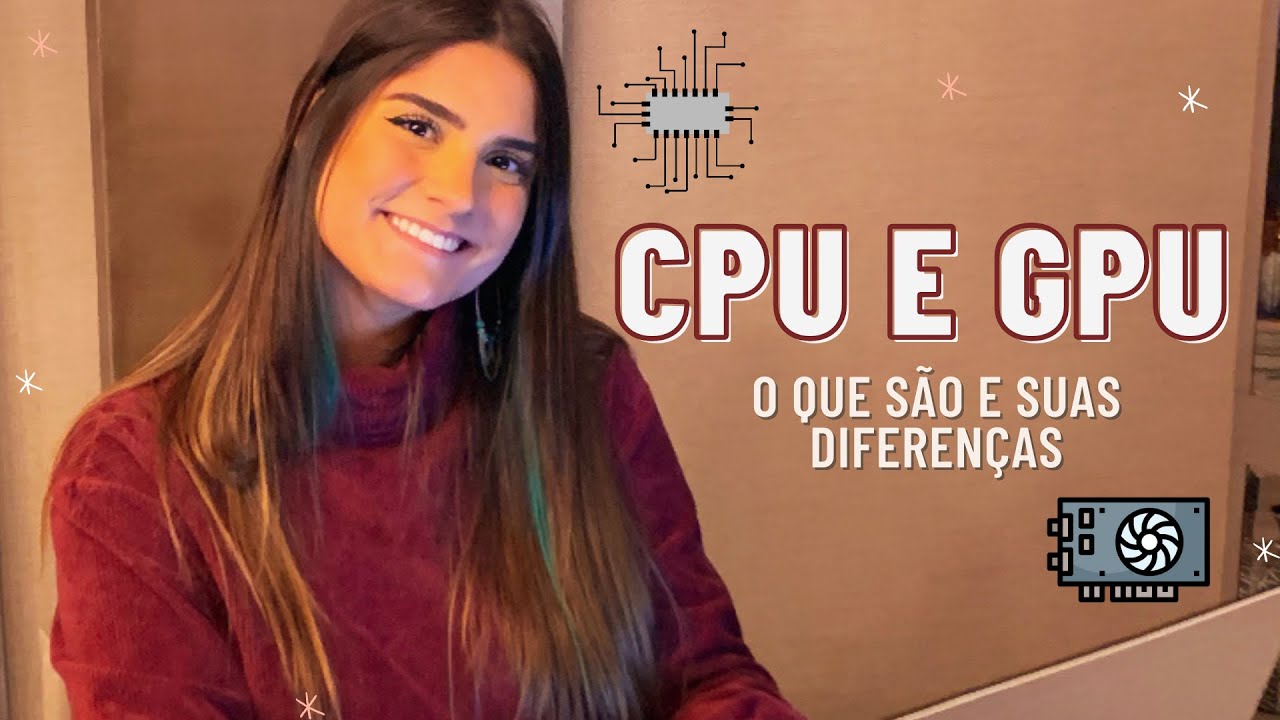 O QUE É CPU E GPU E QUAIS SUAS DIFERENÇAS?