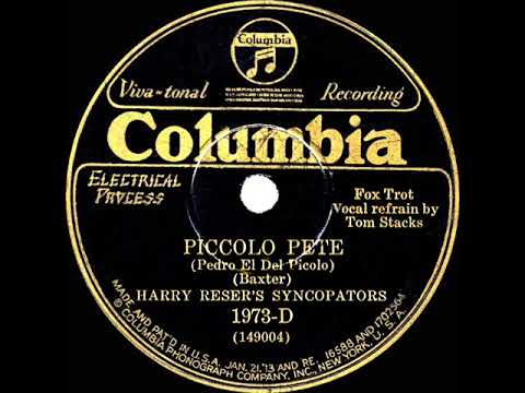 1929 Harry Reser’s Syncopators - Piccolo Pete (Tom Stacks, vocal)