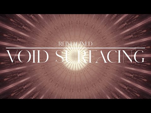 INVENT ANIMATE - VOID SURFACING (REIMAGINED)