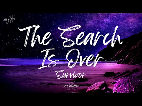 Survivor - The Search Is Over (Lyrics)