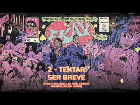 2 - TENTAR SER BREVE 🤷🏾‍♀️ (prod  Murillo E Lt ,Fepache, Galdino , Honaiser, h4lfmeasure)