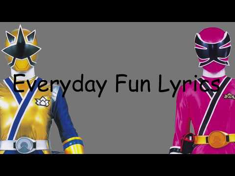 Everyday Fun ~ Power Rangers Samurai Lyrics